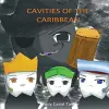 Cavities of the Caribbean cover