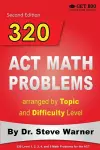 320 ACT Math Problems arranged by Topic and Difficulty Level, 2nd Edition cover