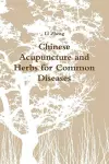 Chinese Acupuncture and Herbs for Common Diseases cover