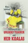 The Story of the Unlucky Teacher and Her Koalas cover