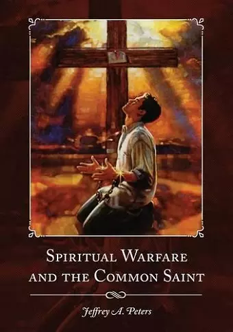 Spiritual Warfare and the Common Saint cover