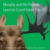 Murphy and His Friends Learn to Count From 1 to 10 cover