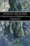 AST MA ION EOS TAR NIXET; A Practical Grimoire of Qliphothic Sorcery cover