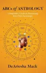 ABCs of Astrology (A Beginners Guide to Becoming your Own Astrologer)* Color cover