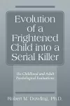 Evolution of a Frightened Child into a Serial Killer cover