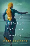The Blue Between Sky and Water cover