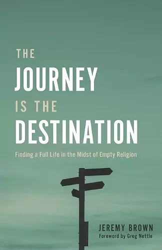 The Journey Is the Destination cover