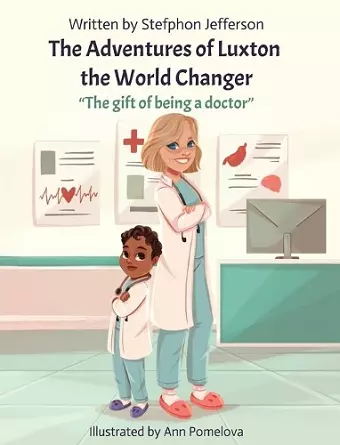 The Adventures of Luxton the World Changer cover