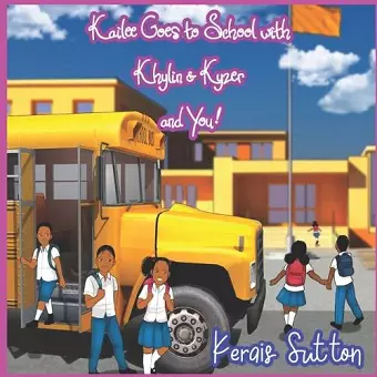 Kailee Goes to School with Khylin & Kyzer and You! cover