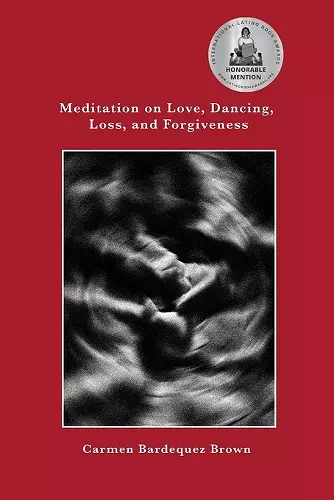 Meditation on Love, Dancing, Loss, and Forgiveness cover