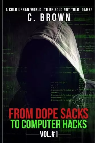 From Dope Sacks to Computer Hacks Vol#1 cover