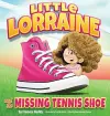 Little Lorraine and the Missing Tennis Shoe cover