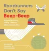 Roadrunners Don't Say Beep-Beep cover