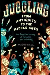 Juggling - From Antiquity to the Middle Ages cover