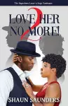 2 Love Her No More! cover