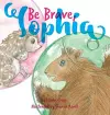 Be Brave, Sophia cover