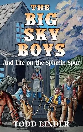 The Big Sky Boys And Life on the Spinnin' Spur cover