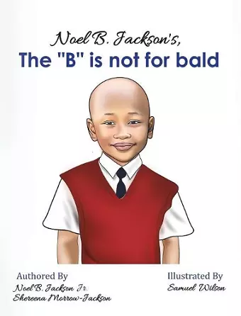 Noel B. Jackson's The B is Not For Bald cover