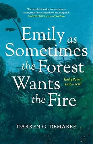 Emily As Sometimes the Forest Wants the Fire cover