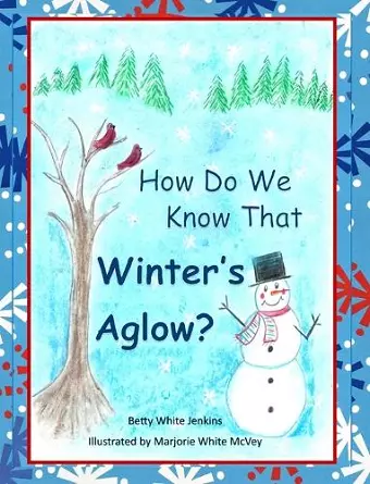 How Do We Know That Winter's Aglow? cover