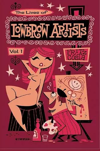 The Lives of Lowbrow Artists cover