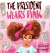 The President Wears Pink cover