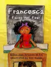 Francesca Faces Her Fear cover