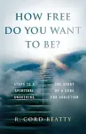 How Free Do You Want To Be? cover