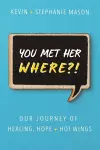 You Met Her WHERE?! cover