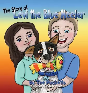 The Story Of Levi The Blue Healer cover