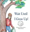 Wait Until I Grow Up! cover