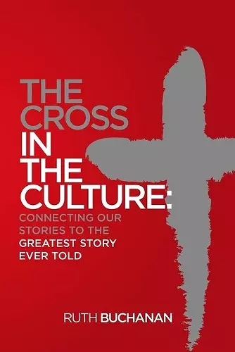 The Cross in the Culture cover