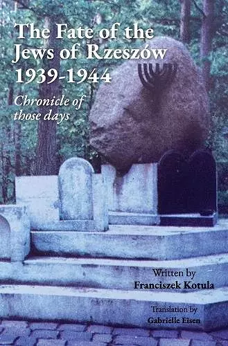 The Fate of the Jews of Rzeszów 1939-1944 Chronicle of those days cover