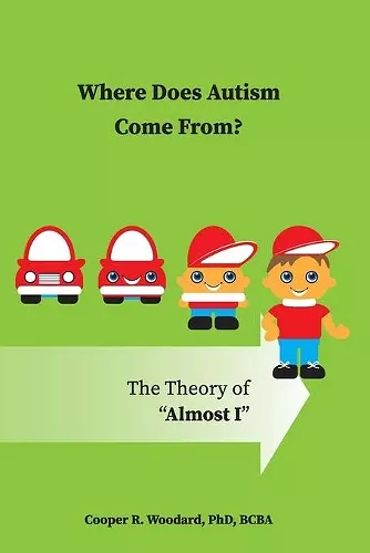 Where Does Autism Come From? The Theory of Almost I cover