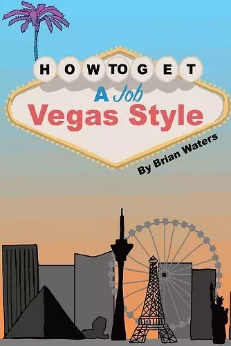 How To Get A Job Vegas Style cover