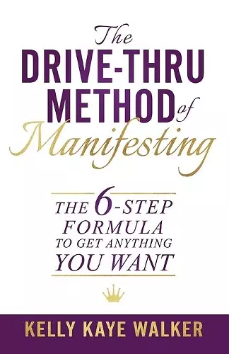 The Drive Thru Method of Manifesting cover