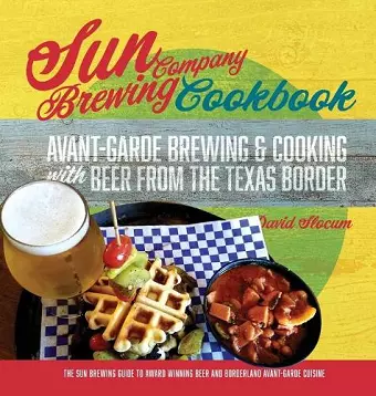 Sun Brewing Company Cookbook cover