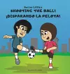 Soccer Little's Shooting the Ball! ¡Disparando la Pelota! cover