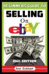 Beginner's Guide To Selling On Ebay 2021 Edition cover