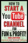 How To Start a YouTube Channel for Fun & Profit 2021 Edition cover