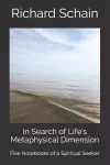 In Search of Life's Metaphysical Dimension cover