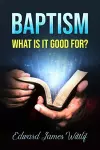 Baptism What Is It Good for cover