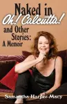 Naked in Oh! Calcutta! and Other Stories cover