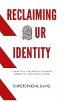 Reclaiming Our Identity cover