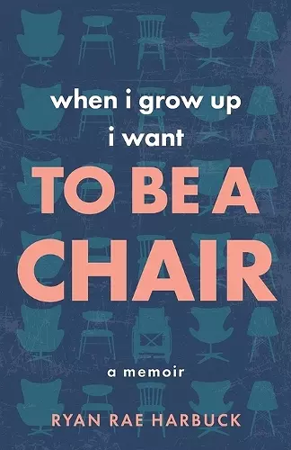 When I Grow Up I Want to Be a Chair cover