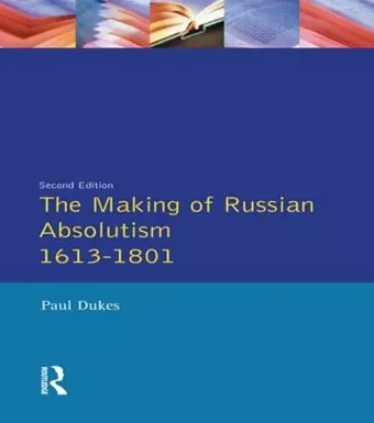 The Making of Russian Absolutism 1613-1801 cover