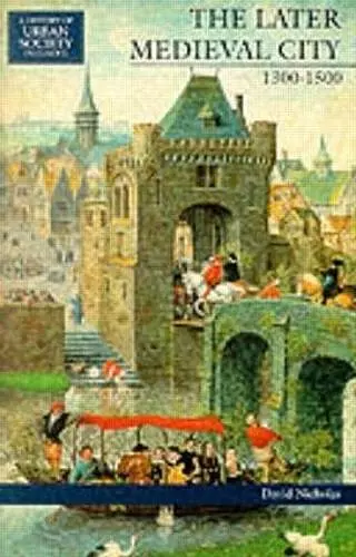 The Later Medieval City cover