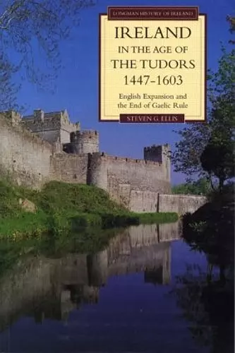 Ireland in the Age of the Tudors, 1447-1603 cover