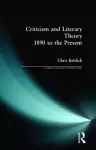 Criticism and Literary Theory 1890 to the Present cover