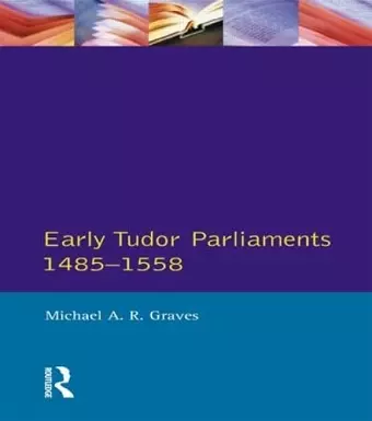 Early Tudor Parliaments 1485-1558 cover